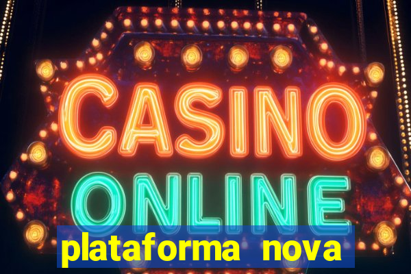 plataforma nova lan?ada hoje bet