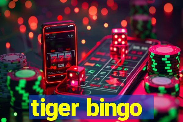 tiger bingo