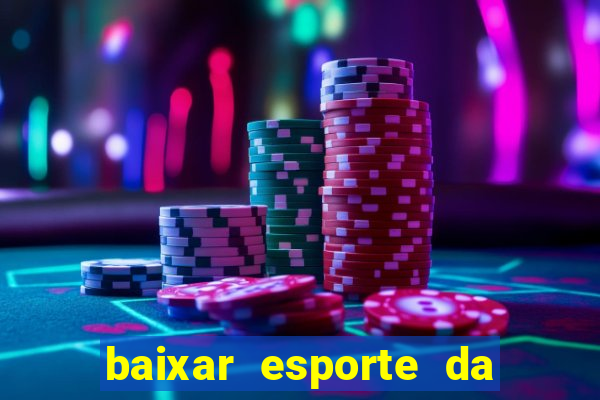 baixar esporte da sorte apk