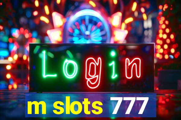 m slots 777