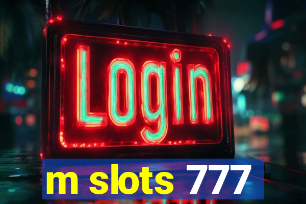 m slots 777