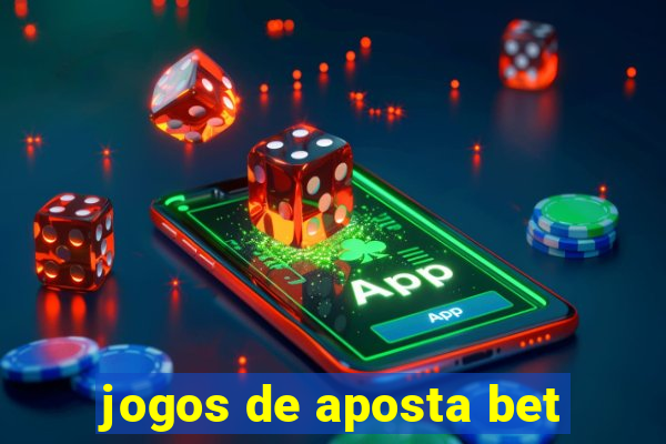 jogos de aposta bet