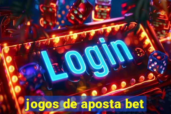 jogos de aposta bet