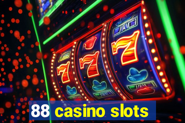 88 casino slots