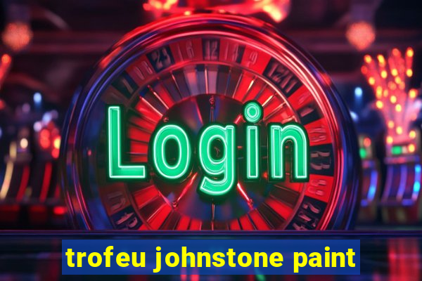 trofeu johnstone paint