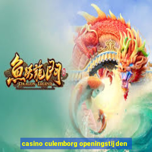 casino culemborg openingstijden