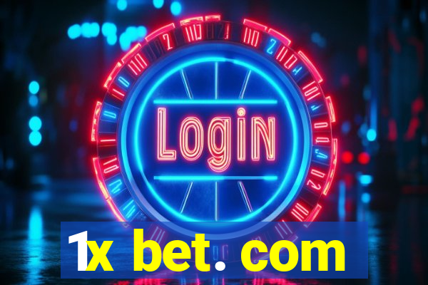 1x bet. com