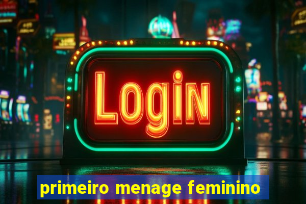 primeiro menage feminino