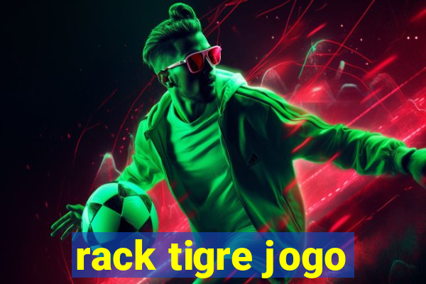 rack tigre jogo