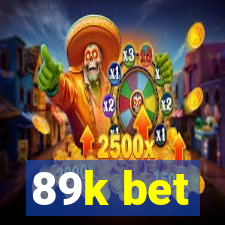 89k bet