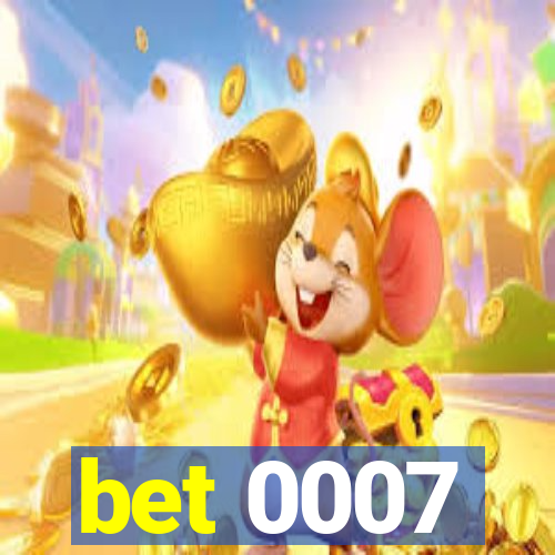 bet 0007