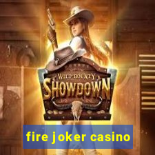 fire joker casino