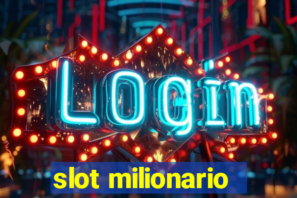 slot milionario