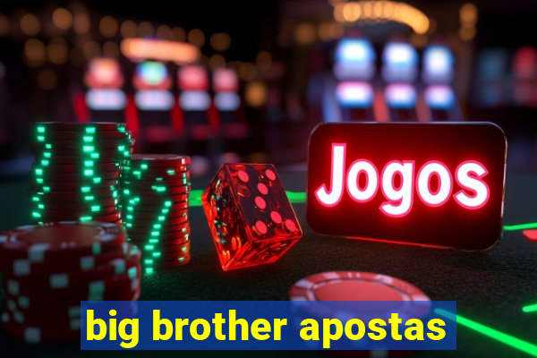 big brother apostas