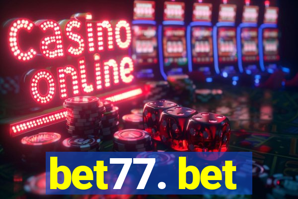 bet77. bet