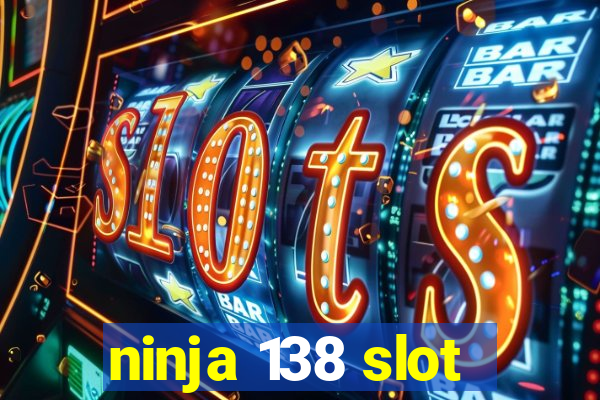 ninja 138 slot