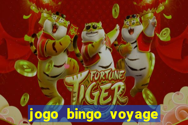 jogo bingo voyage paga de verdade