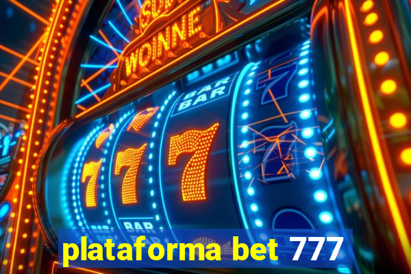 plataforma bet 777