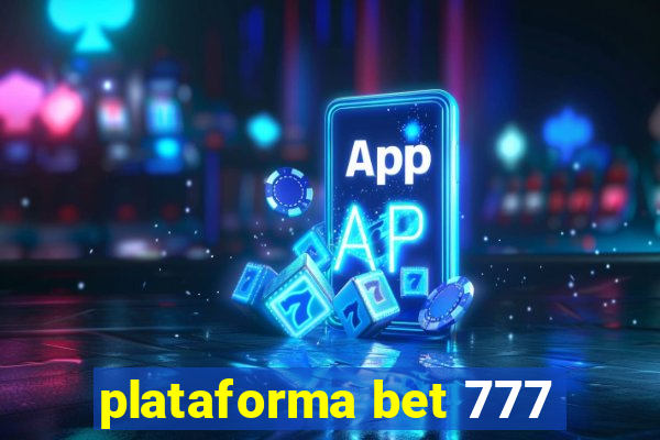 plataforma bet 777