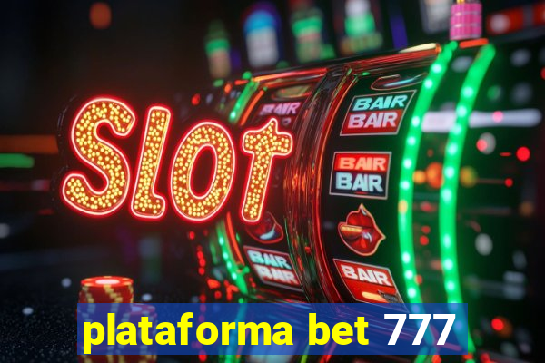 plataforma bet 777