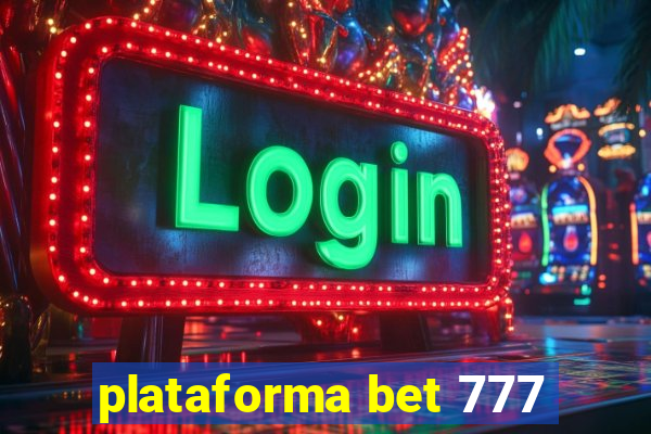 plataforma bet 777