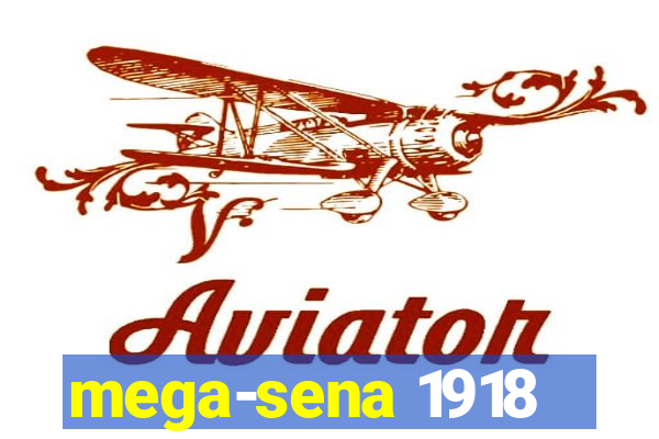 mega-sena 1918