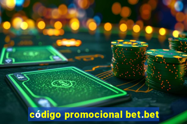 código promocional bet.bet