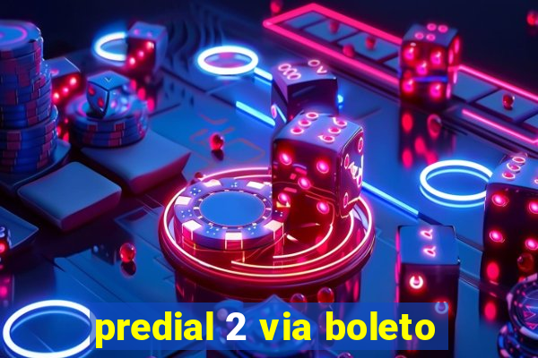 predial 2 via boleto