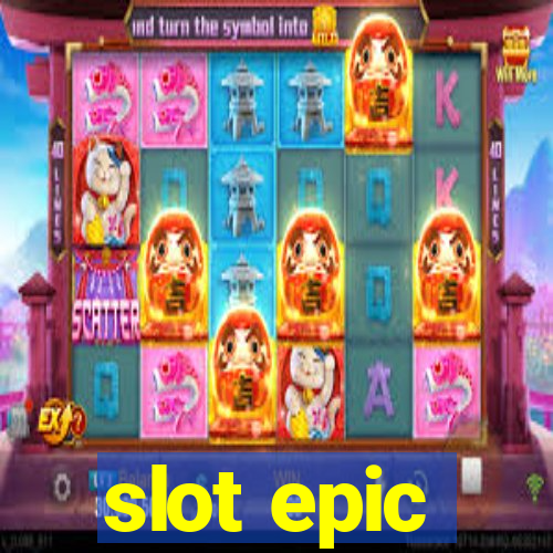 slot epic