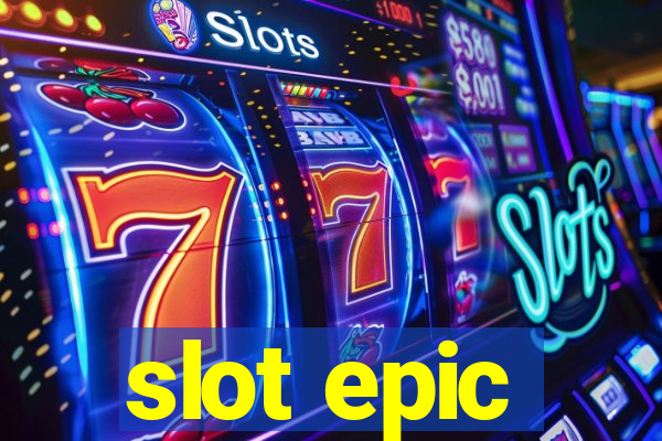 slot epic