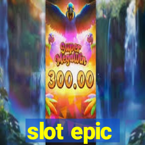 slot epic