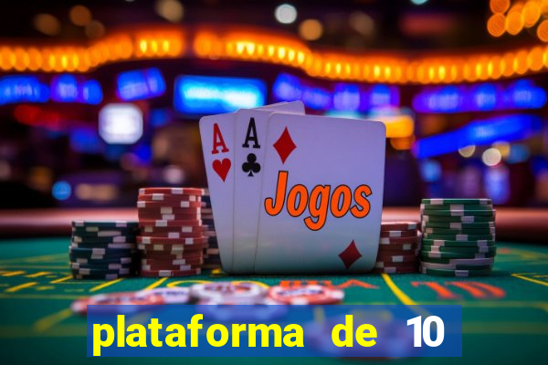 plataforma de 10 reais tigre