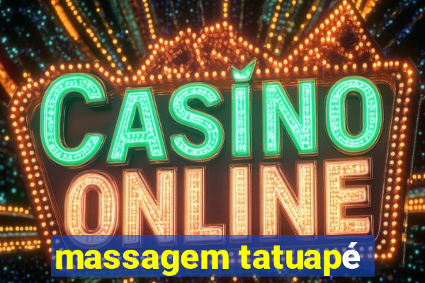 massagem tatuapé