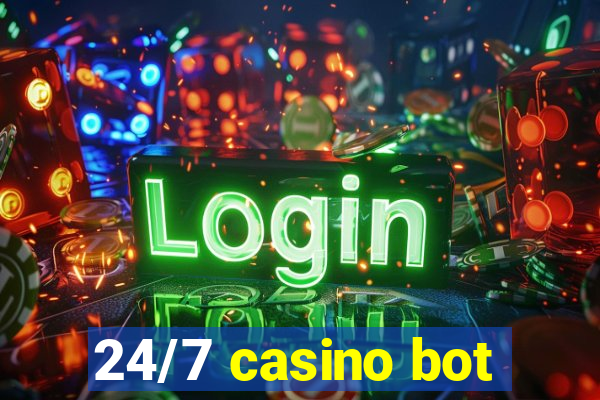 24/7 casino bot