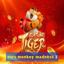 osrs monkey madness 2