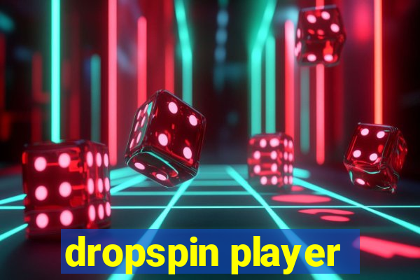 dropspin player