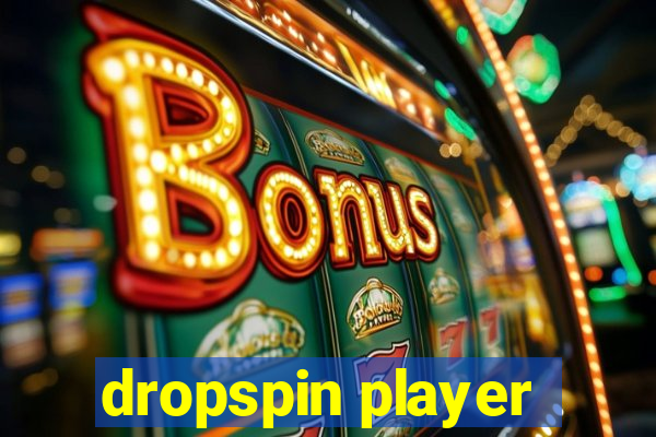 dropspin player