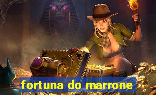 fortuna do marrone