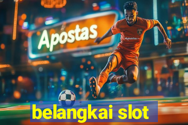 belangkai slot