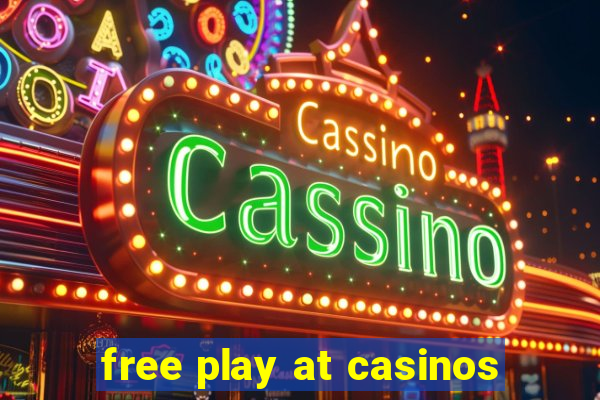 free play at casinos