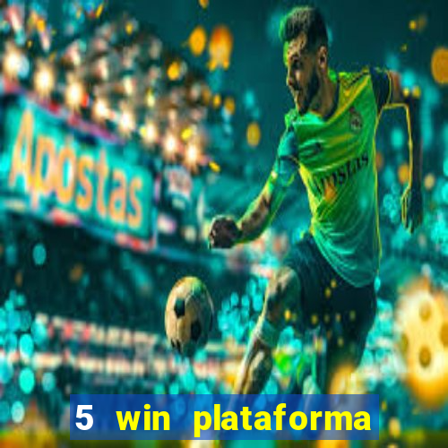 5 win plataforma de jogos