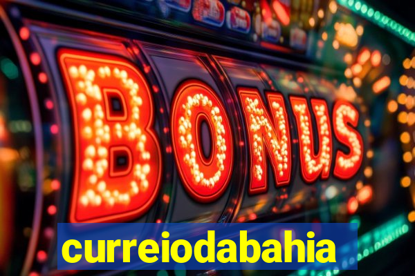 curreiodabahia