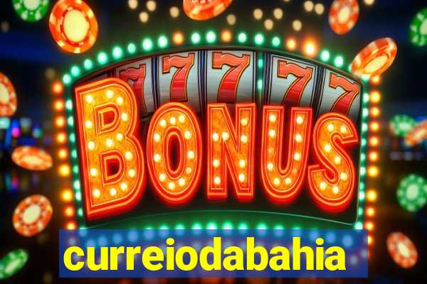 curreiodabahia