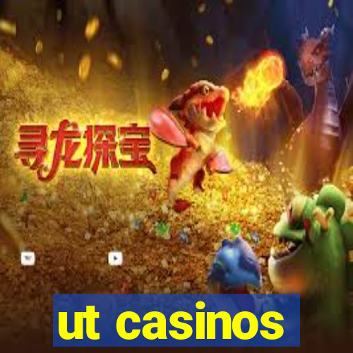 ut casinos