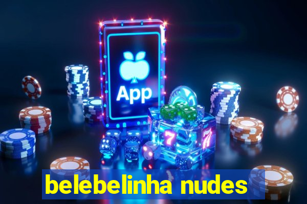 belebelinha nudes