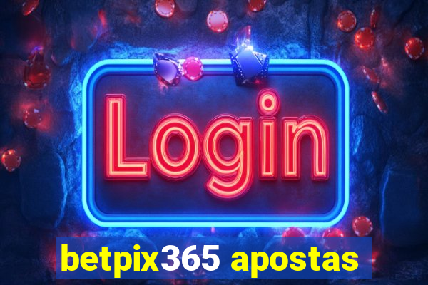 betpix365 apostas