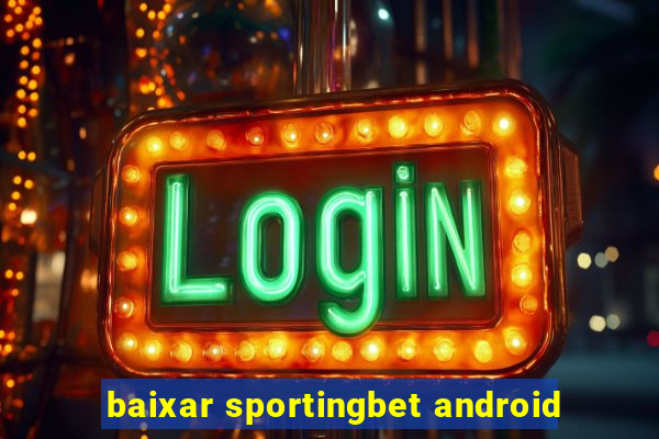 baixar sportingbet android