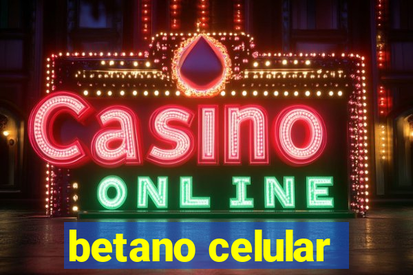 betano celular