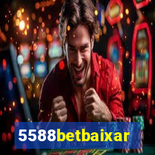 5588betbaixar