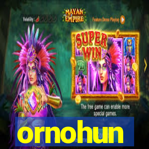 ornohun